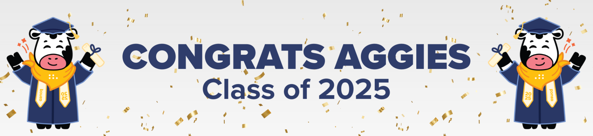 A congratulatory banner for the graduating class of 2025 with ASUCD's Dottie the Cow in regalia 